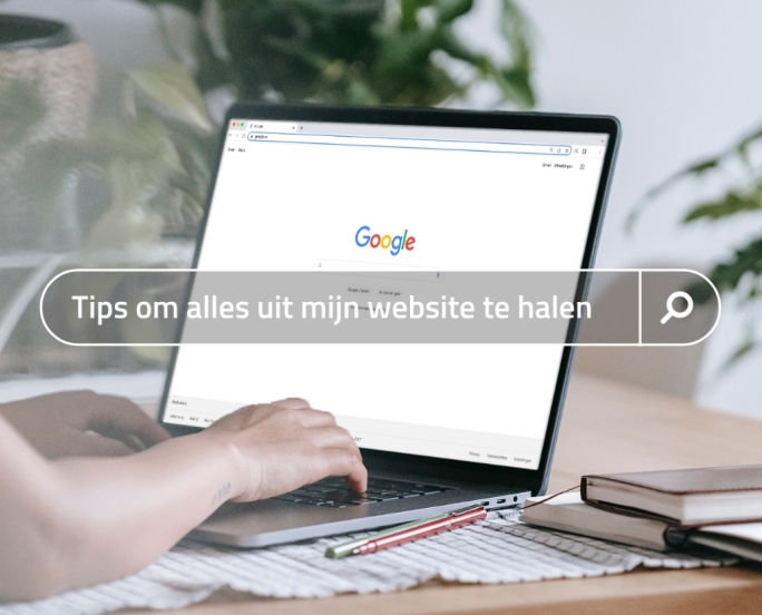 Tips om alles uit mijn website te halen
